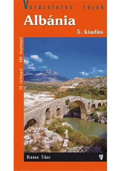 Albánia - Varázslatos tájak (5. kiadás)