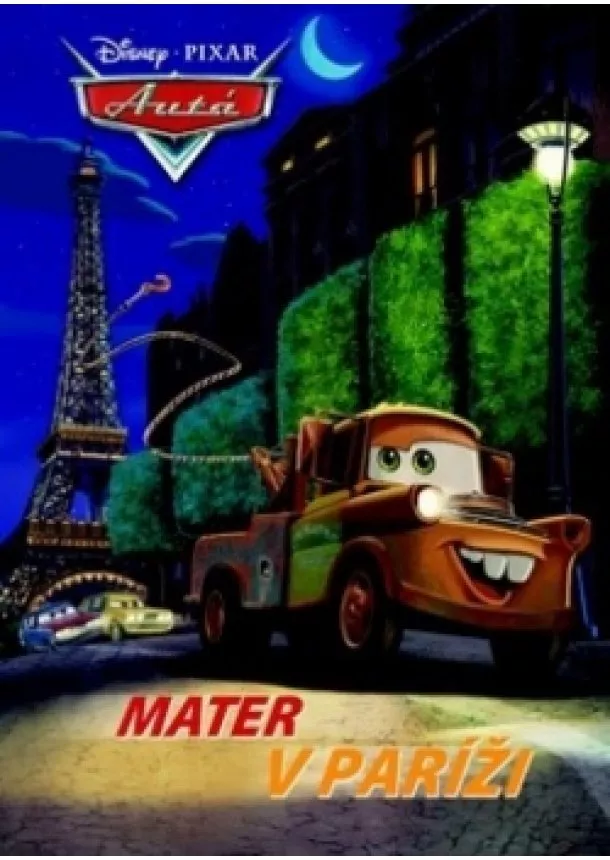 Pixar - Autá - Mater v Paríži