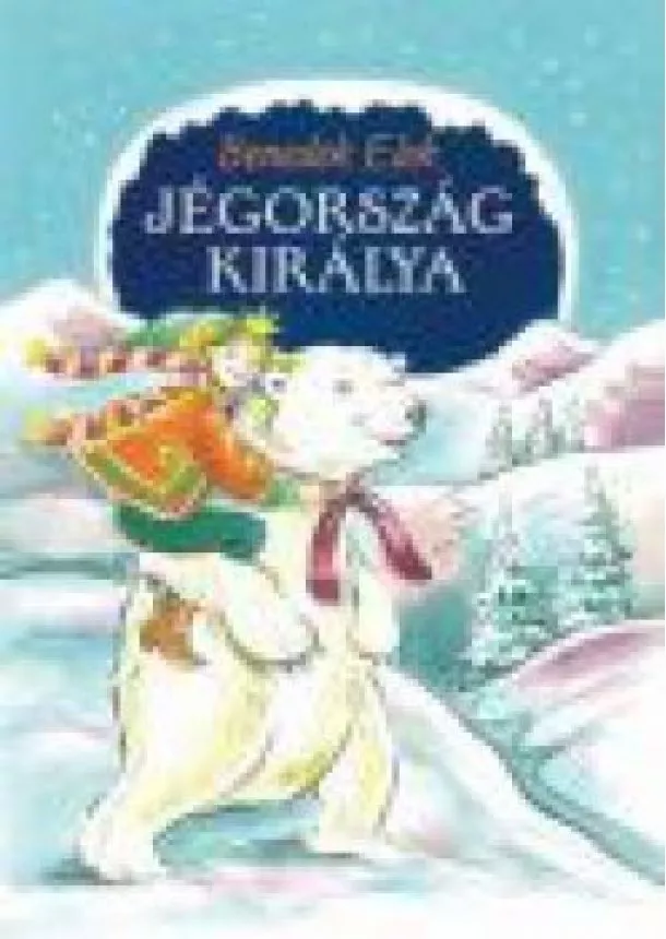 BENEDEK ELEK - JÉGORSZÁG KIRÁLYA