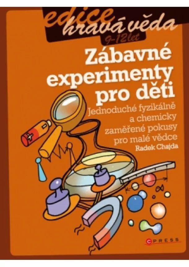 Radek Chajda - Zábavné experimenty pro děti