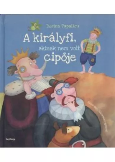 A KIRÁLYFI, AKINEK NEM VOLT CIPŐJE
