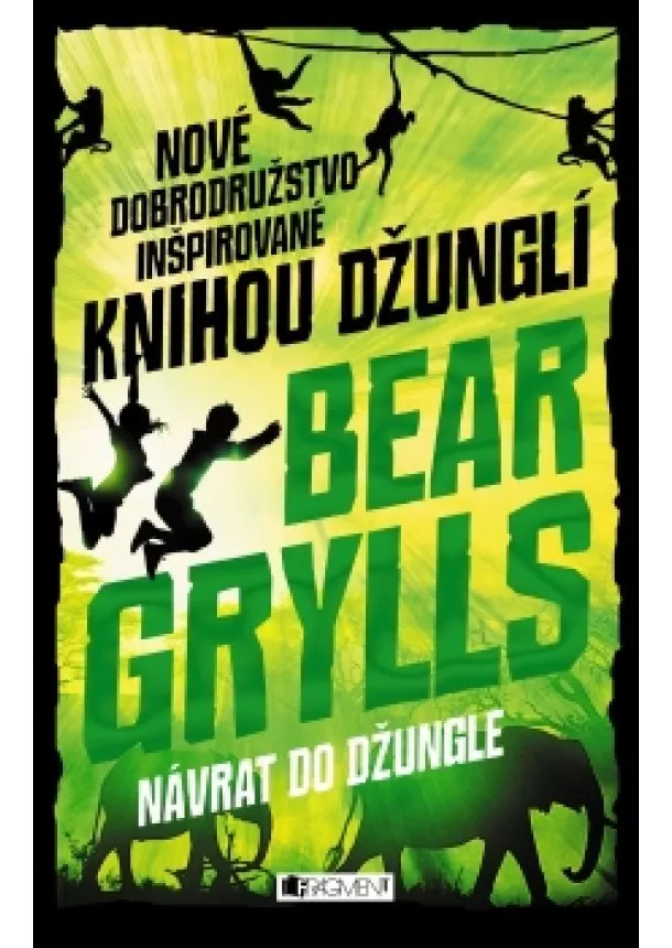 Bear Grylls - Návrat do džungle