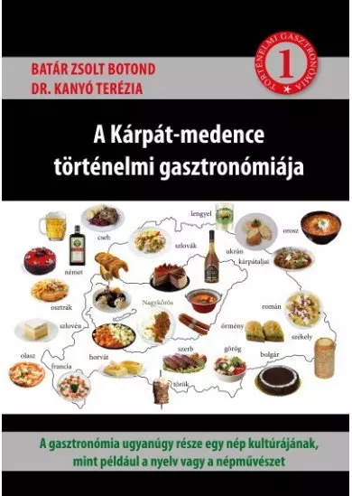 A Kárpát-medence történelmi gasztronómiája 1.