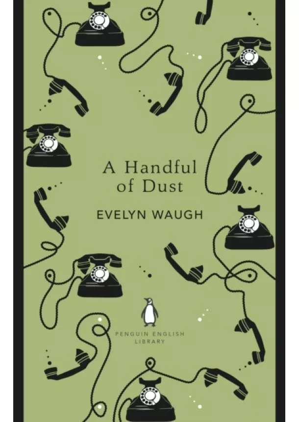 Evelyn Waugh - A Handful of Dust