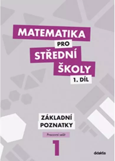 Matematika pro SŠ - 1. díl (pracovní sešit)