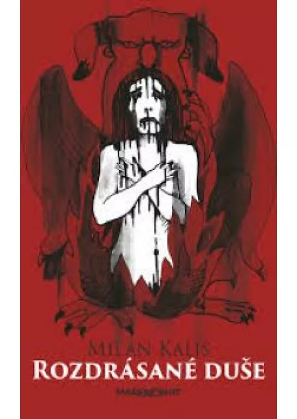 Milan Kališ - Rozdrásané duše
