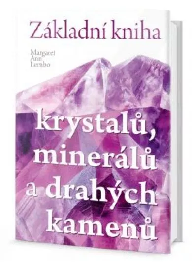 Základní kniha krystalů, minerálů a drahých kamenů