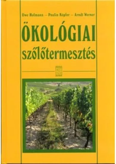 ÖKOLÓGIAI SZŐLŐTERMESZTÉS