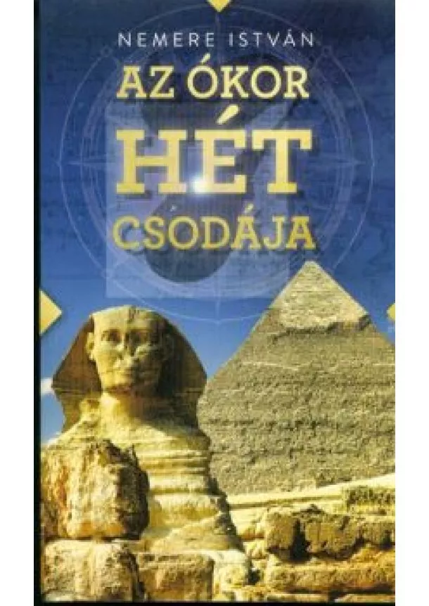 Nemere István - Az ókor hét csodája