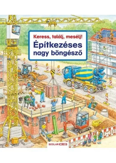 Keress, találj, mesélj! - Építkezéses nagy böngésző