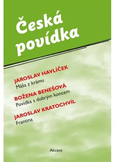 Česká povídka (Máša z krámu, Povídka s dobrým koncem, Frantina)