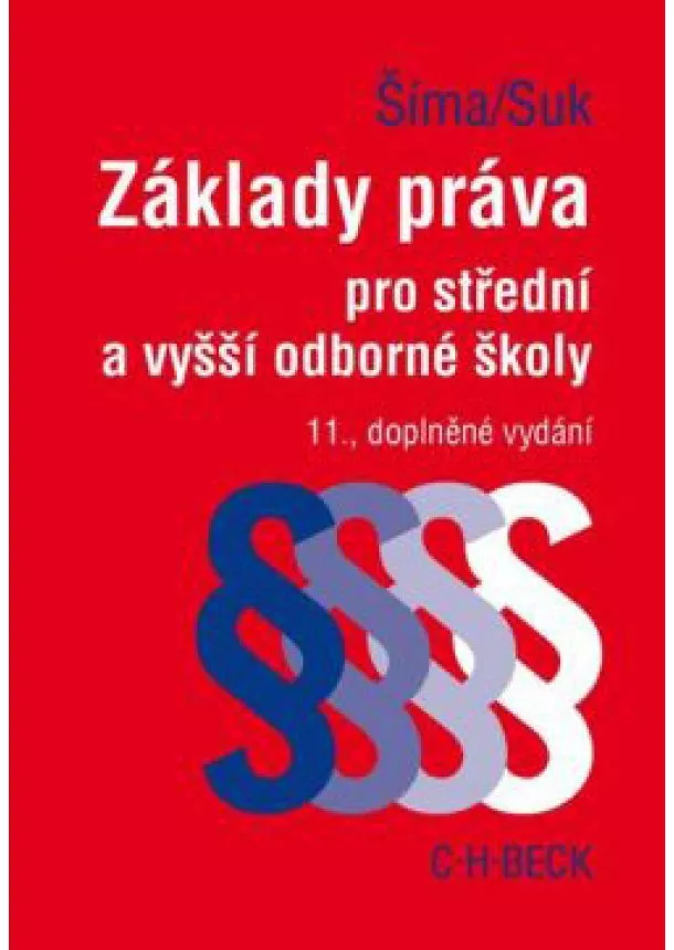 Alexander Šíma, Milan Suk - Základy práva pro střední a vyšší odborné školy - 11. doplněné vydání