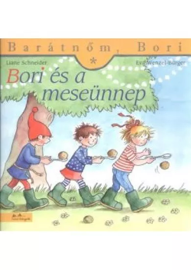 Bori és a meseünnep - Barátnőm, Bori 36.