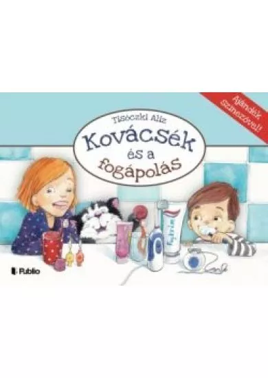 KOVÁCSÉK ÉS A FOGÁPOLÁS - AJÁNDÉK SZÍNEZŐVEL!
