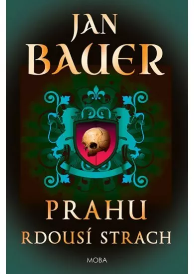 Prahu rdousí strach