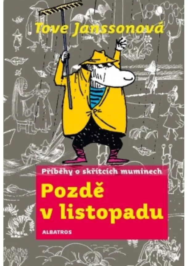Tove Janssonová - Pozdě v listopadu