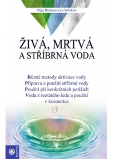 Živá, mrtvá a stříbrná voda