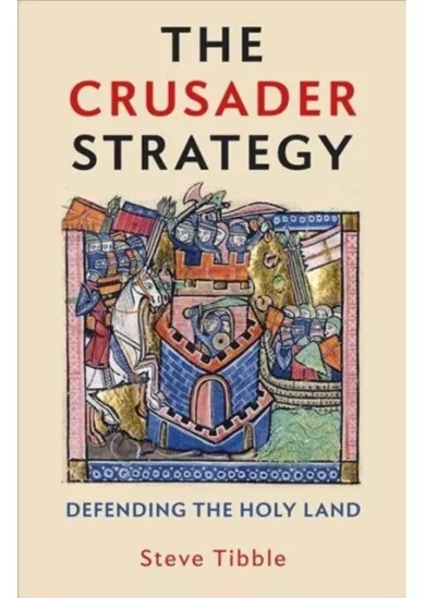 Crusader Strategy: Defending the Holy Land