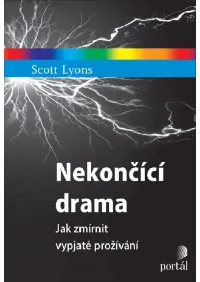 Nekončící drama - Jak zmírnit vypjaté prožívání