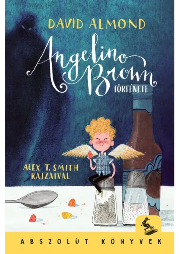David Almond - Angelino Brown története - Abszolút könyvek