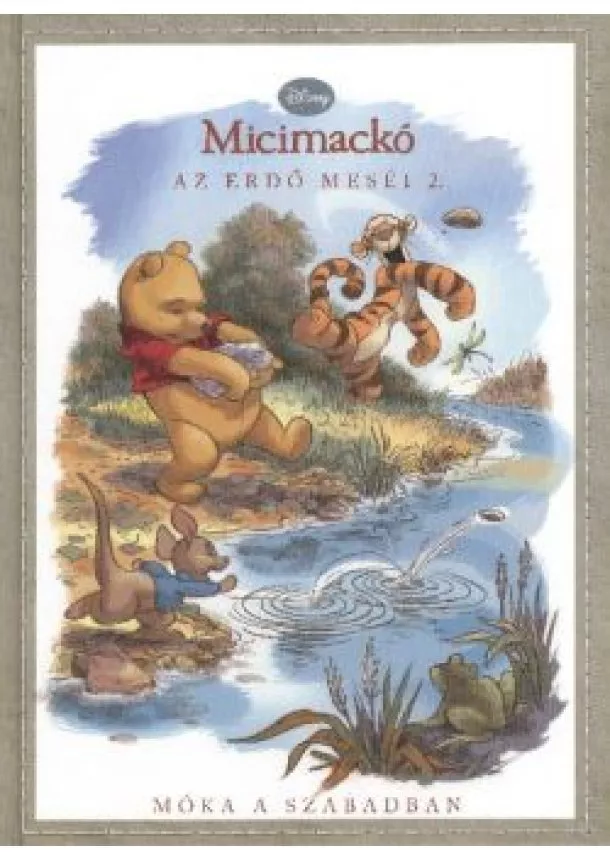 A. A. MILNE - MICIMACKÓ - AZ ERDŐ MESÉI 2.
