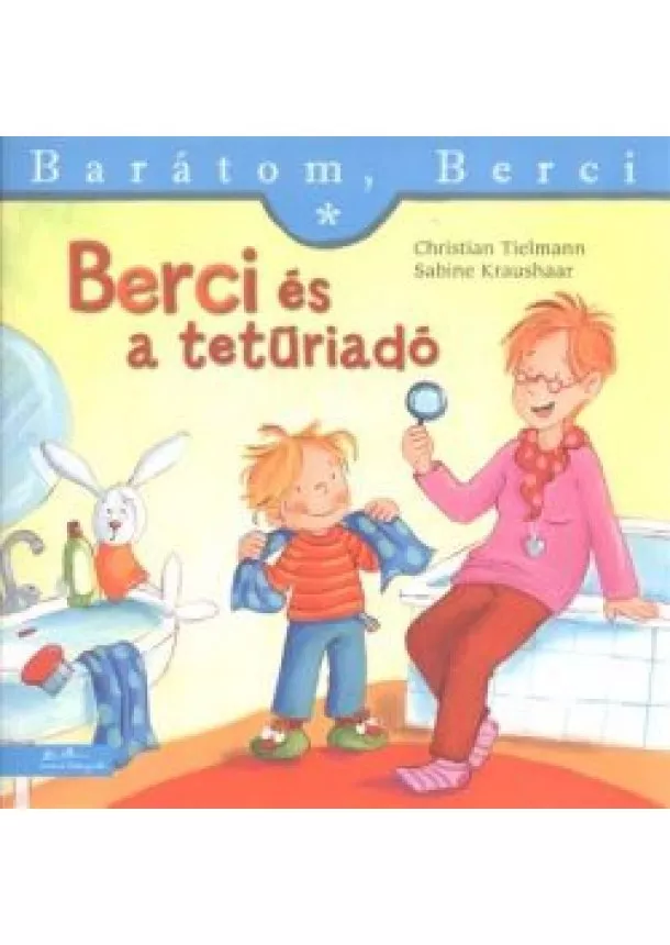 Christian Tielmann - Berci és a tetűriadó - Barátom, Berci 8.