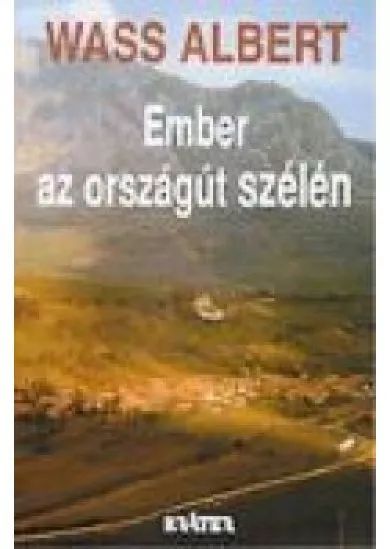 EMBER AZ ORSZÁGÚT SZÉLÉN