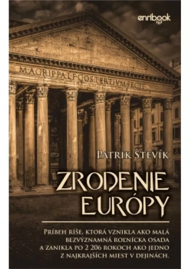 Patrik Števík - Zrodenie Európy