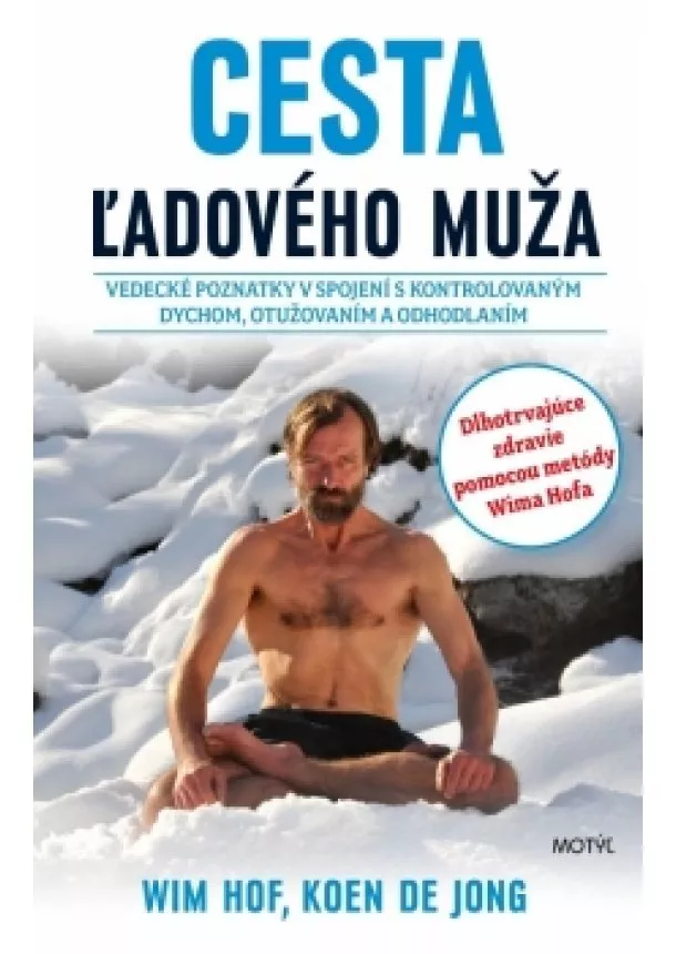 Wim Hof - Cesta ľadového muža