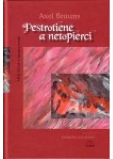 Pestrotiene a netopierci - Môj život v inom svete