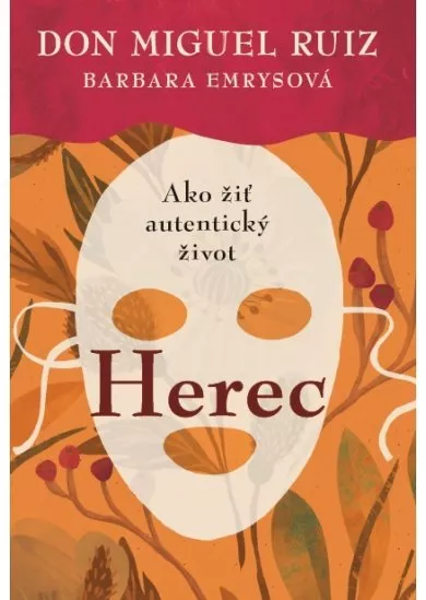 Herec - Ako žiť autentický život