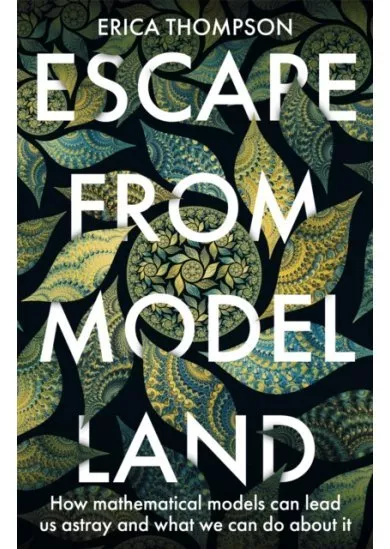 Escape from Model Land
