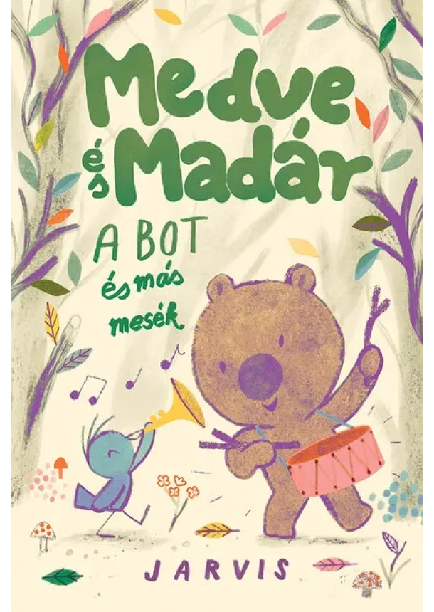 Jarvis - Medve és Madár - A bot és más mesék