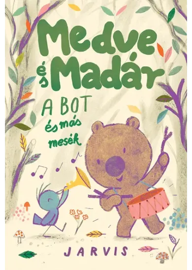 Medve és Madár - A bot és más mesék