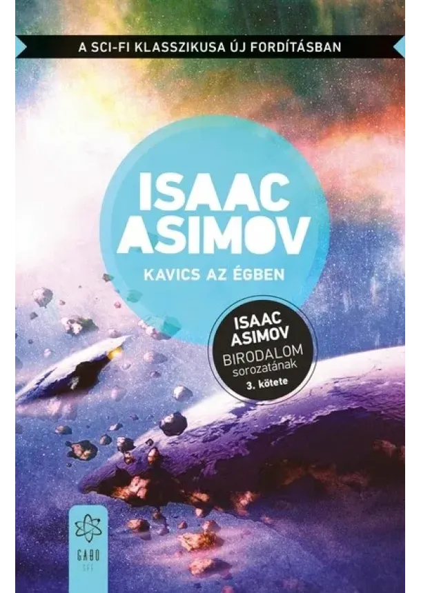 Isaac Asimov - Kavics az égben - Birodalom-sorozat 3.  (új kiadás)
