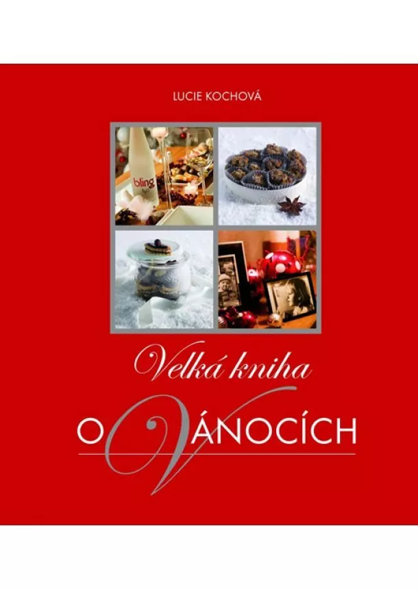 Lucie Kochová - Velká kniha o Vánocích