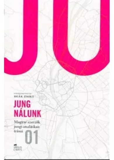 Jung nálunk /Magyar szerzők jungi analitikus írásai 01