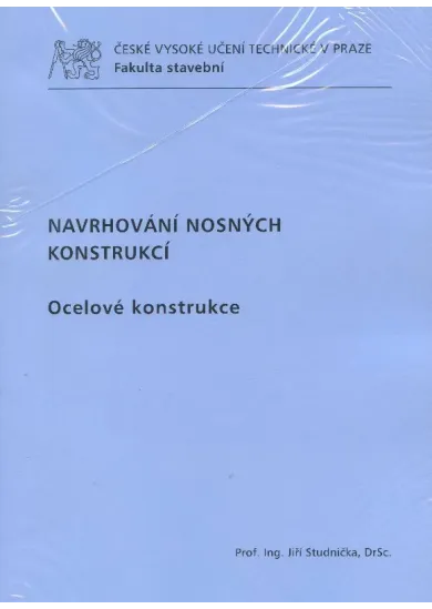 Navrhování nosných konstrukcí - ocelové konstrukce