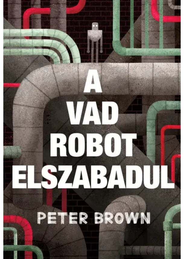 Peter Brown - A vad robot szökése