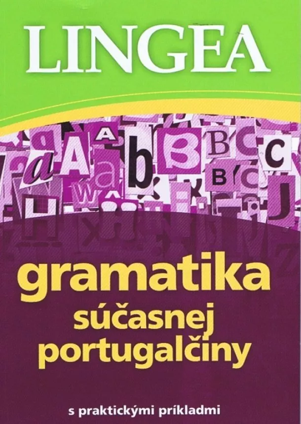 Kolektív autorov - LINGEA - Gramatika súčasnej portugalčiny s praktickými príkladmi