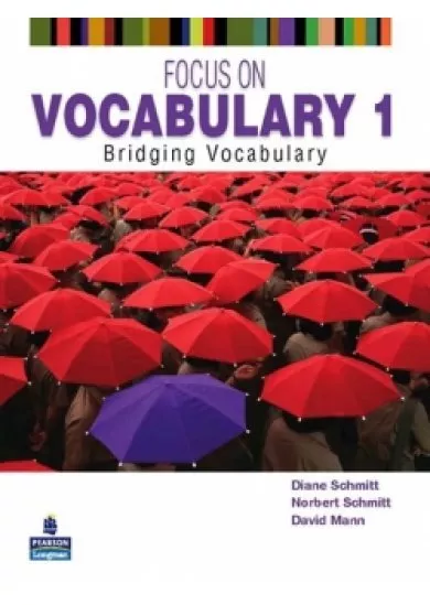 Focus on Vocabulary 1: Bridging Vocabulary