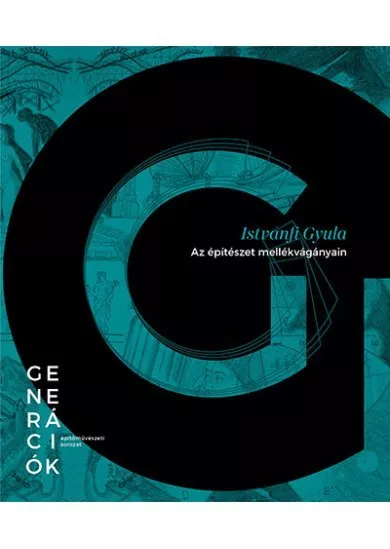 Az építészet mellékvágányain - Generációk - Építőművészeti sorozat