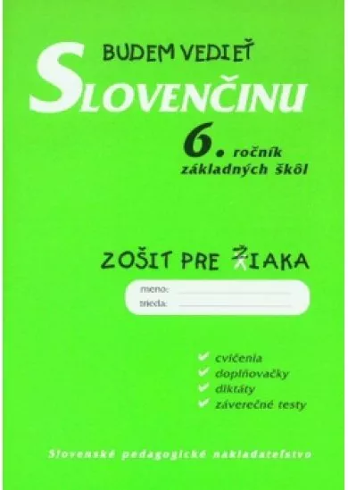 Budem vedieť slovenčinu - 6.roč. ZŠ - zošit pre žiaka