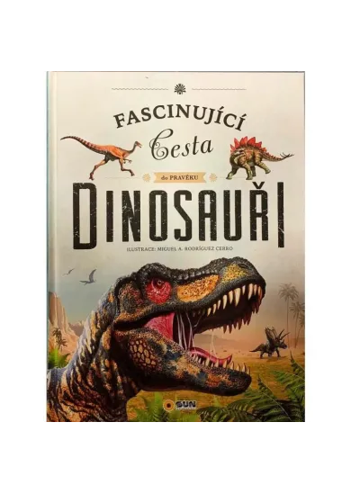 Dinosauři - Fascinující cesta do pravěku