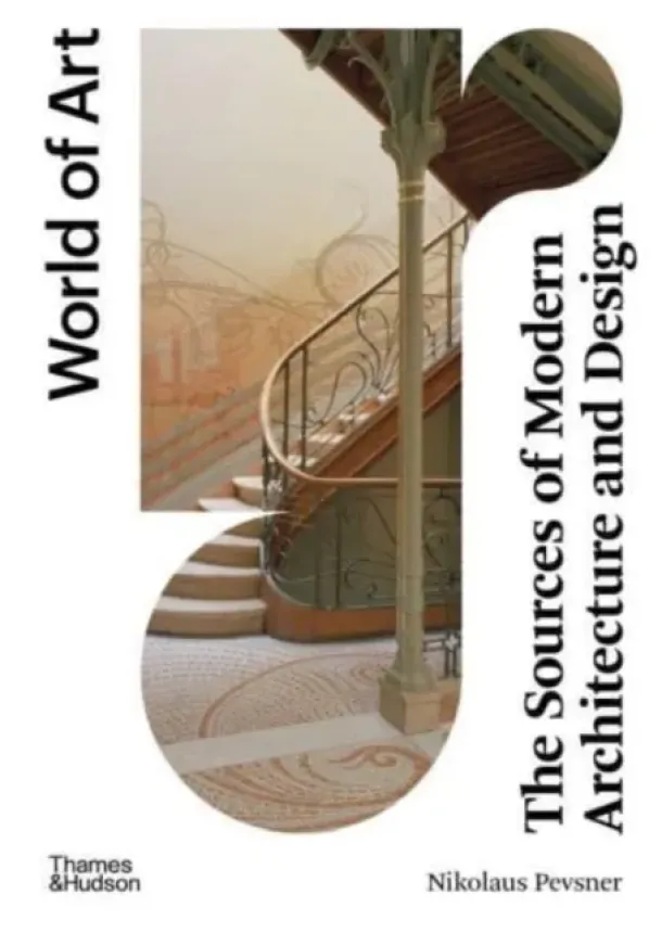 Nikolaus Pevsner - The Sources of Modern Architecture and Design