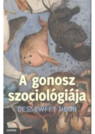 A GONOSZ SZOCIOLÓGIÁJA