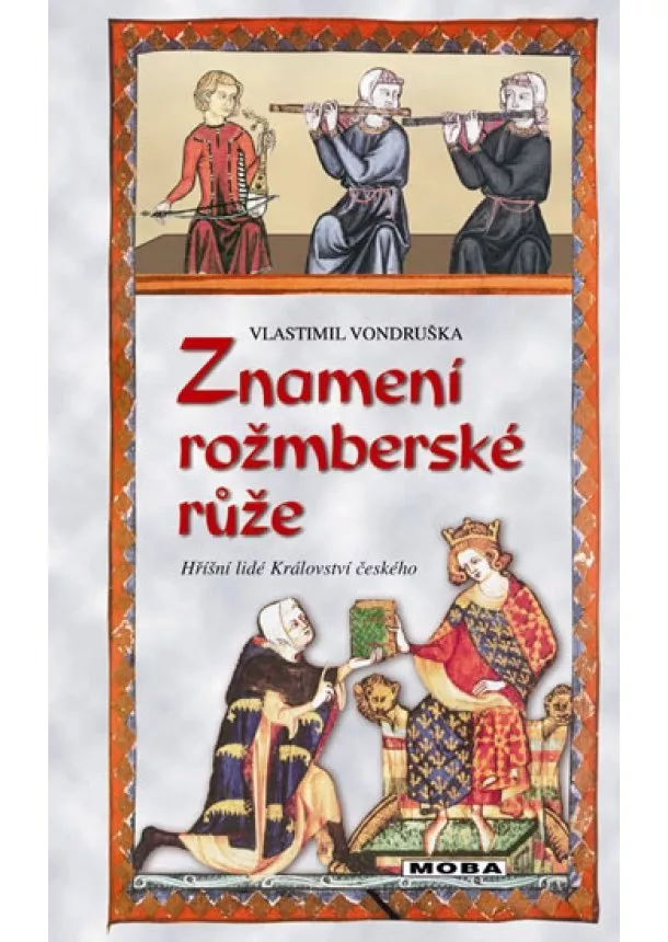 Vlastimil Vondruška - Znamení rožmberské růže
