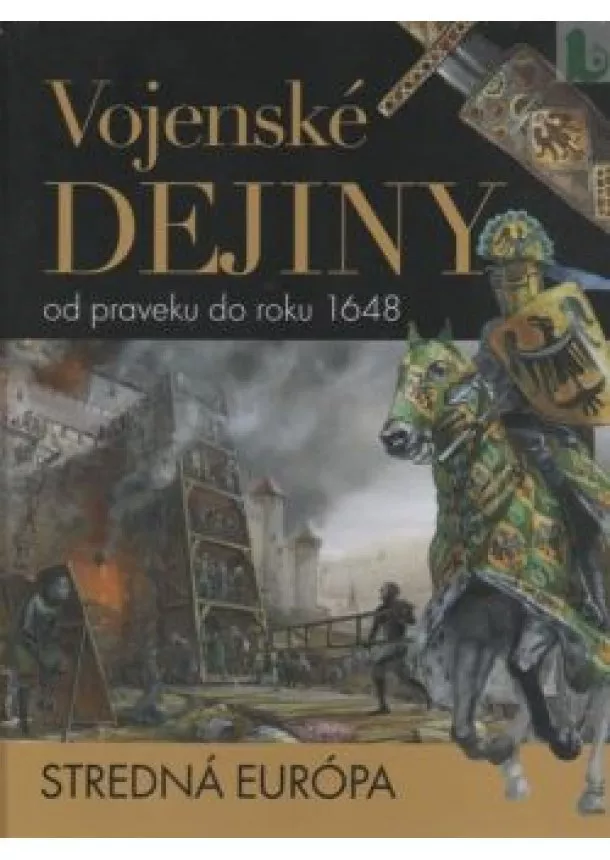 Vojenské dejiny od praveku do roku 1648 - Stredná Európa