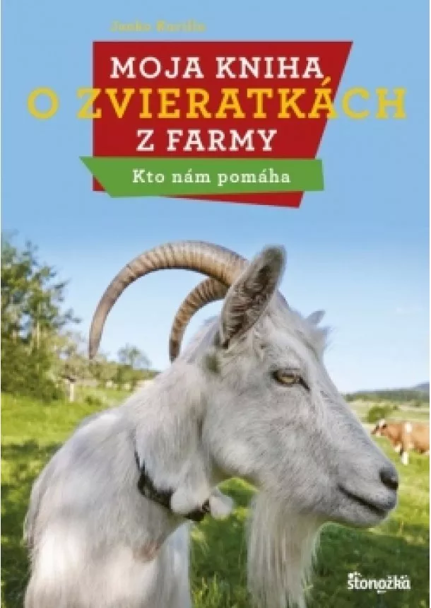 Janko Kurilla - Moja kniha o zvieratkách z farmy - Kto nám pomáha