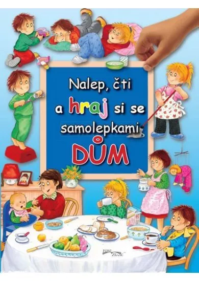 Dům - Nalep, čti a hraj si se samolepkami